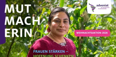 Das Bild zeigt das Kampagnenmotto der Weihnachtsaktion Adveniat mit einer Frau im Urwald