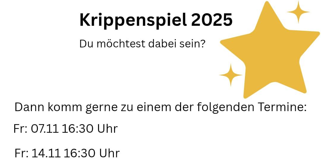 Das Bild zeigt als Titel die Bezeichnung der Aktion Krippenspiel 2025, verbunden mit einem goldenen Stern. Darunter sind die Termine für die Probentage aufgeführt. (c) Vanessa Kamm Das Bild zeigt als Titel die Bezeichnung der Aktion Krippenspiel 2025, verbunden mit einem goldenen Stern. Darunter sind die Termine für die Probentage aufgeführt.