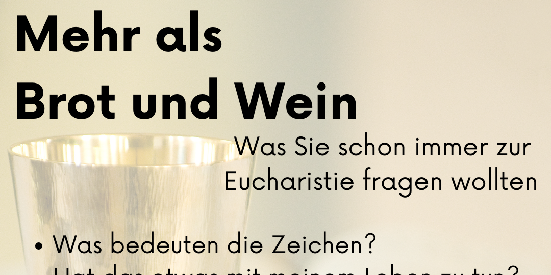 Das Bild zeigt das Einladungsplakat zur Veranstaltung 'Mehr als Brot und Wein'